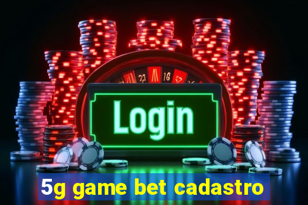 5g game bet cadastro